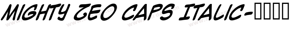 Mighty Zeo Caps Italic字体转换